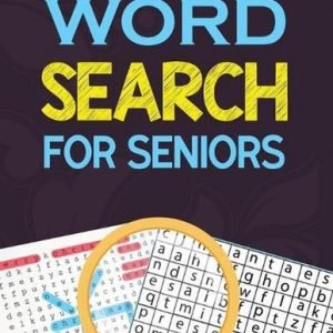 Word Search for Seniors: Seniors Brain Workouts Book, Word Searches to Challenge