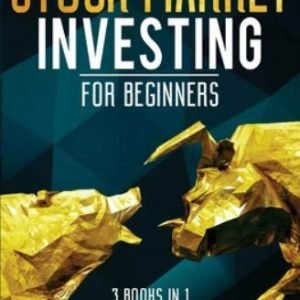 Stock Market Investing for Beginners: 3 Books in 1: 33 Best Stock Investing S...