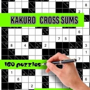 Kakuro Cross Sums Puzzles: Large Print Puzzles - Kakuro Puzzles for Adults & Sen