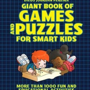 Giant Book of Games and Puzzles for Smart Kids: More Than 1000 Fun and...