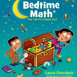 Bedtime Math: The Truth Comes Out (Bedtime Math Series)