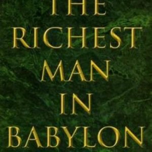 The Richest Man in Babylon - Paperback By Clason, George S. - GOOD