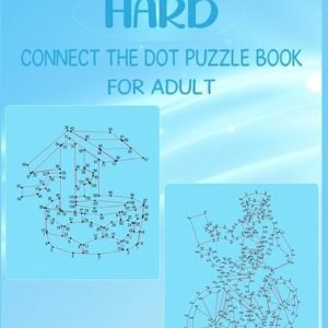 Hard Connect The Dot Puzzle Book For Adult: Stress Reliving and Challenging Dots
