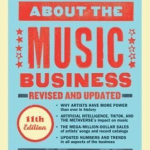 All You Need to Know About the Music Business: 11th Edition - Hardcover - GOOD