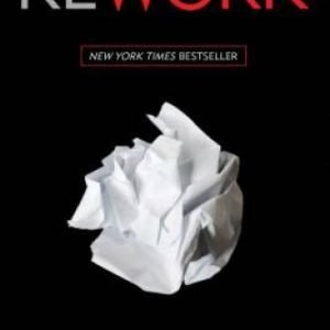 Rework - Hardcover By Fried, Jason - GOOD