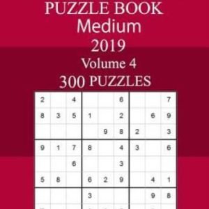 300 Medium Sudoku Puzzle Book 2019