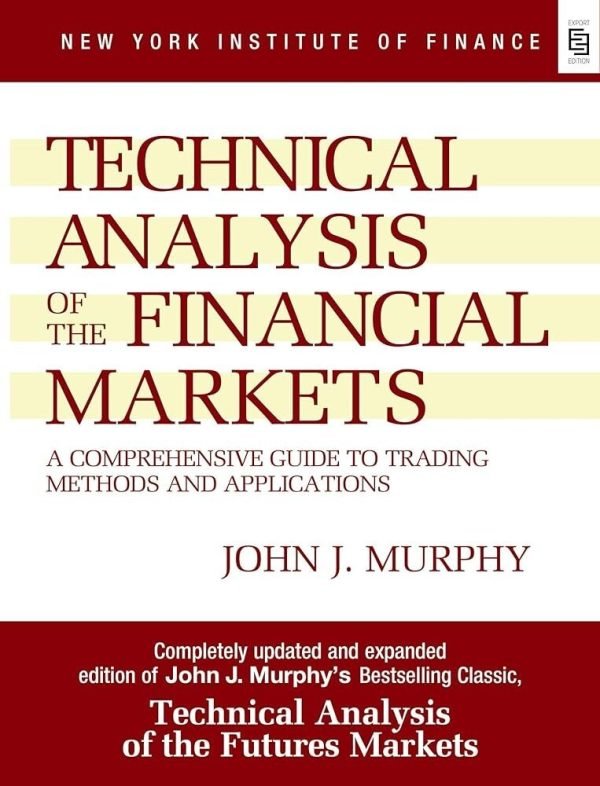 Technical Analysis of the Financial Markets by John Murphy (English,Paperback)