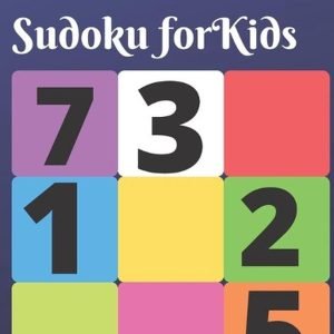 Sudoku for Kids: 150 brain teasing puzzles for kids with answers by Omni Publish