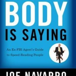 What Every BODY is Saying: An Ex-FBI Agent’s Guide to Speed-Reading - GOOD