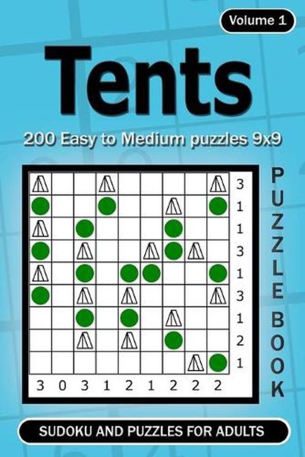 Tents puzzle book. Sudoku and Puzzles for Adults.: 200 Easy to Medium Puzzles 9x