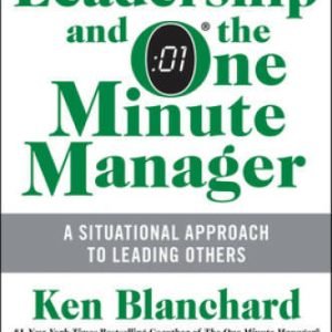 Leadership and the One Minute Manager Updated Ed: Increasing Effectivenes - GOOD