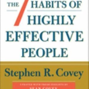 The 7 Habits of Highly Effective People: 30th Anniversary Edition
