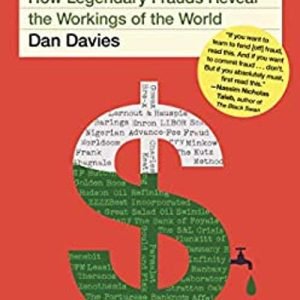 Lying for Money : How Legendary Frauds Reveal the Workings of the