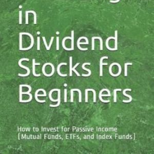 Investing in Dividend Stocks for Beginners: How to Invest for Passive Income ...