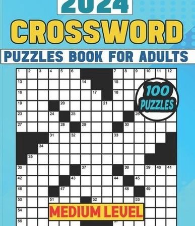 2024 Crossword Puzzles Book For Adults (Medium Level): 100 Easy To Medium Crossw