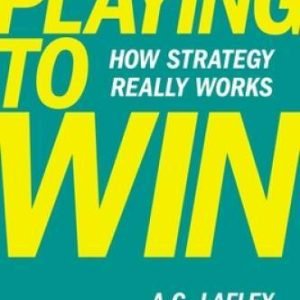 Playing to Win: How Strategy Really Works - Hardcover - VERY GOOD