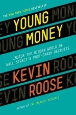 Young Money: Inside the Hidden World of Wall Street's Post-Cr - VERY GOOD