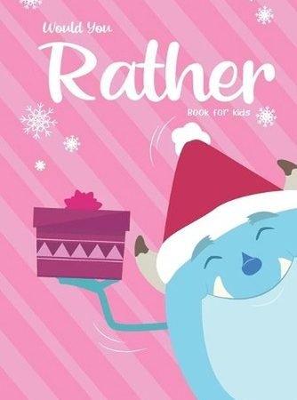 Would you rather book for kids: Christmas Edition: A Fun Family Activity Book fo