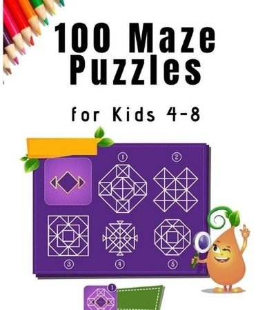 100 Maze Puzzles for Kids 4 - 8: A Maze Activity Book for Kids (Maze Books for K