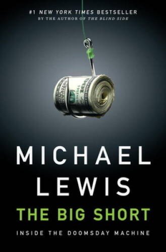 The Big Short: Inside the Doomsday Machine - Hardcover By Lewis, Michael - GOOD