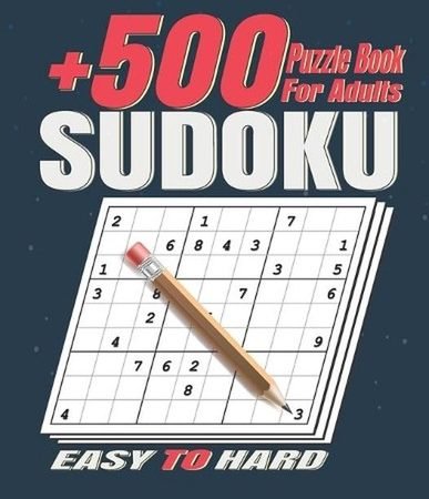 +500 Sudoku Puzzles Book for Adults .: Easy to Hard Sudoku Puzzle books for Adul