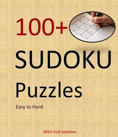 100+ Sudoku Puzzles for Adults: Brain Games: Over 100+ Challenging Puzzles to Sh