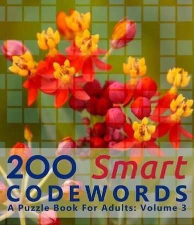 200 Smart Codewords: A Puzzle Book For Adults: Volume 3 by John Oga (English) Pa