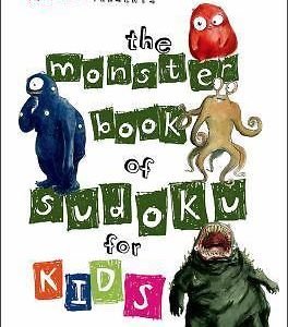 Will Shortz Presents the Monster Book of Sudoku for Kids: 150 Fun Puzzles