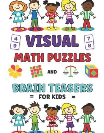 Visual Math Puzzles and Brain Teasers for Kids: Boost Br... by Publications, 369