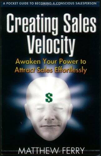 Creating Sales Velocity - Paperback By Matthew Ferry - GOOD