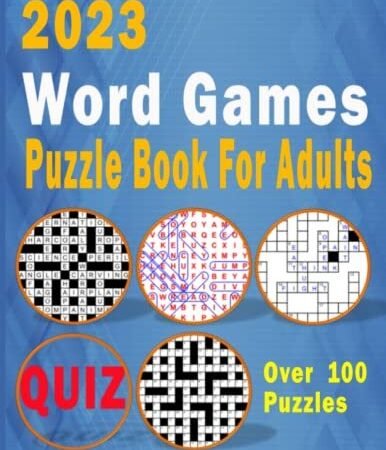 2023 Word Games Puzzle Book For Adults: 100+ Large Print Puzz... by King, Zoubir
