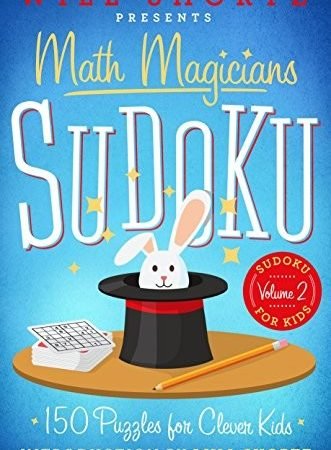 WILL SHORTZ PRESENTS MATH MAGICIANS SUDOKU: 150 PUZZLES *Excellent Condition*