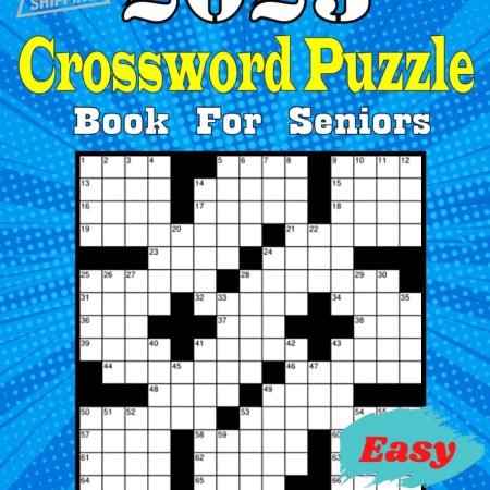 2023 Large Print Easy Crossword Puzzle Book for Seniors: New Large Print 2023 C
