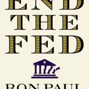 End the Fed by Paul, Ron