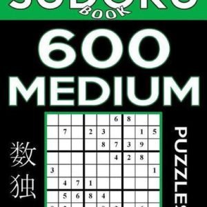 Sudoku Book 600 Medium Puzzles: Sudoku Puzzle Book with Only One Level of Diffic
