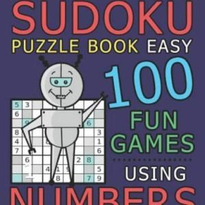 Kids Sudoku Puzzl Easy: 100 Fun Games Using Numbers, From Adree Simmons House...