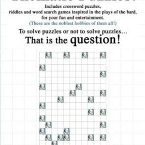Shakespeare's Thematic Puzzles!: To solve puzzles or not to solve puzzles That i