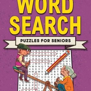 Large Print Word Search Puzzles for Seniors: Over 100 Puzzles With Nostalgia...
