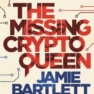 The Missing Cryptoqueen: The Billion Dollar Cryptocurrency Con and the Woman...