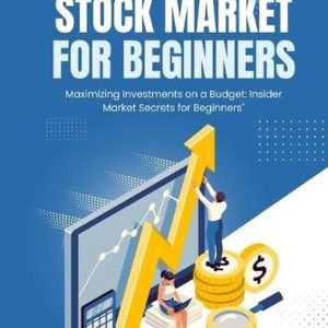 How to Invest in the Stock Market for Beginners: Maximizing Investments on a Bud