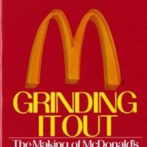 Grinding It Out: The Making of McDonald's - Mass Market Paperback - GOOD