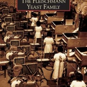 NEW Arcadia Publishing The Fleischmann Yeast Family, OH 9780738533414 Images of