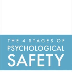 The 4 Stages of Psychological Safety: Defining the Path to Inclusion and  - GOOD