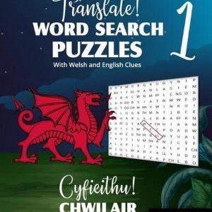 Translate! Word Search Puzzles With Welsh and English Clues/ Cyfieithu! Chwilair