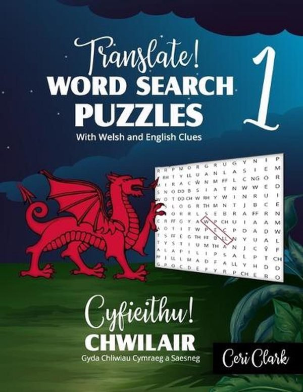 Translate! Word Search Puzzles With Welsh and English Clues/ Cyfieithu! Chwilair