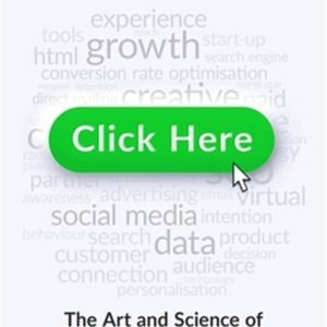 Click Here: The Art and Science of Digital Marketing and Advertising (Hardback o