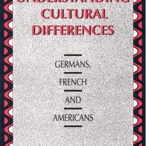 Understanding Cultural Differences: Germans, French and Americans