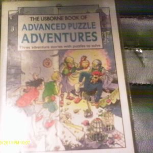 The Usborne Book of Advanced Puzzle Adventures: Three Adventure Stories With...