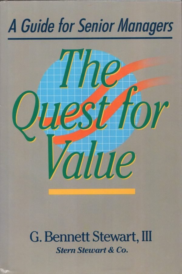 The Quest for Value: A Guide for Senior Managers