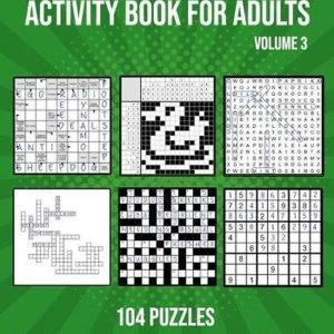 Mixed Puzzle Activity Book for Adults Volume 3: Arrowwords, Crossword, Kriss Kro